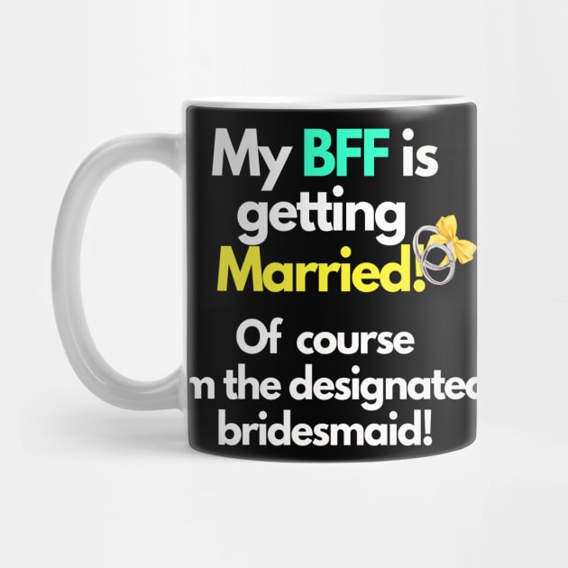 My BFF is getting married designated bridesmaid by TranquilAsana